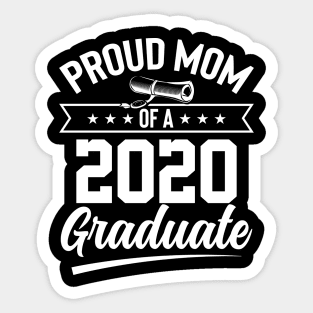 Proud mom of a 2020 graduate Sticker